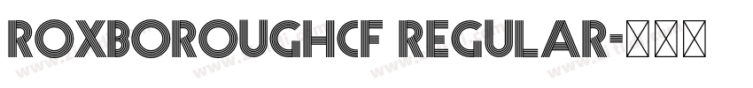 RoxboroughCF Regular字体转换